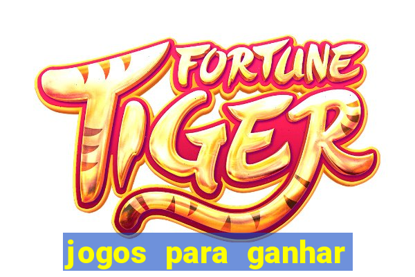 jogos para ganhar dinheiro de verdade sem depositar